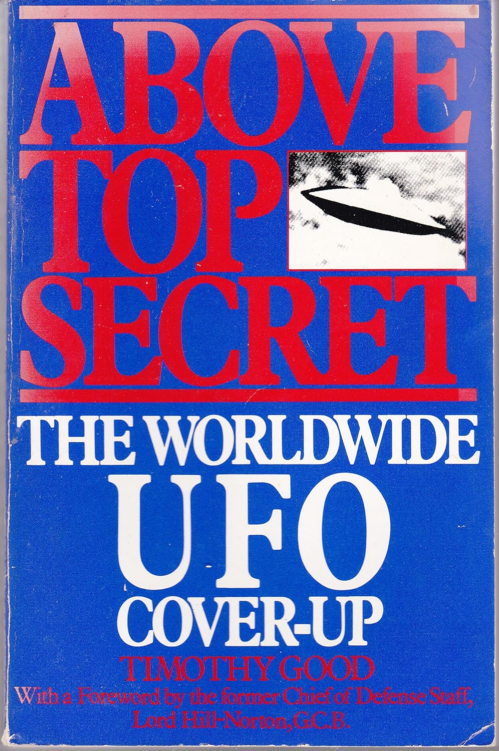"Above Top Secret: The Worldwide UFO Cover-up" by Timothy Good